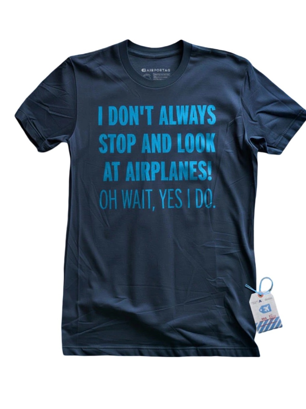 Airportag NWT “I Don’t Always Stop And Look At Airplanes” Tee Navy Men’s Size XL